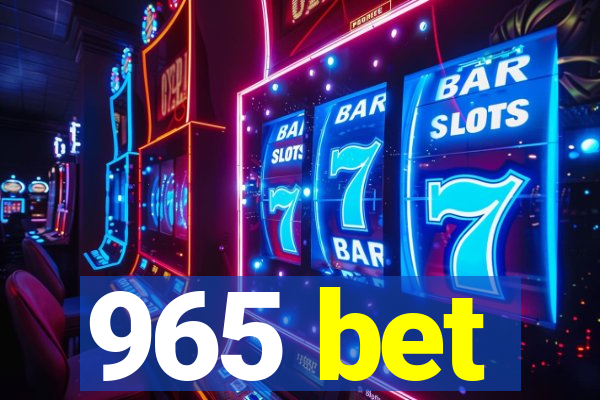 965 bet